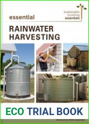 Essential Rainwater Harvesting A Guide to Home-Scale System Design (Sustainable Building Essentials Series)