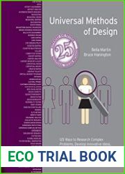 Universal Methods of Design Expanded and Revised 125 Ways to Research Complex Problems, Develop Innovative Ideas, and Design Effective Solutions