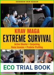 Krav Maga Extreme Survival Active Shooter * Carjacking * Home Invasion * Predator Profiling