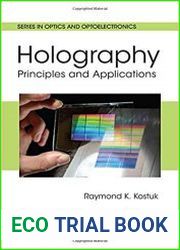 Holography Principles and Applications (Series in Optics and Optoelectronics)