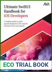 Ultimate SwiftUI Handbook for IOS Developers a Complete Guide to Native App Development for IOS, MacOS, WatchOS, TvOS