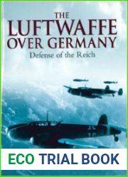 Luftwaffe Over Germany Defense of the Reich