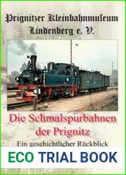 Die Schmalspurbahnen der Prignitz Ein Geschichtlicher Ruckblick auf ihr Bestehen 1897-1971