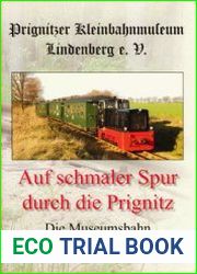 Auf Schmaler Spur durch die Prignitz Die Museumsbahn Mesendorf - Lindenberg