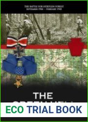 The Green Hell The Battle for Hurtgen Forest September 1944 - February 1945