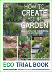 How to Create Your Garden Ideas and Advice for Transforming Your Outdoor Space