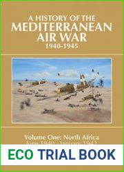 A History of the Mediterranean Air War 1940-1945 Vol.1 North Africa, June 1940-January 1942