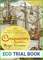 Conquerors How Portugal Forged the First Global Empire