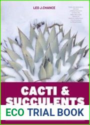 Cacti and Succulents for Cold Climates 274 Outstanding Species for Challenging Conditions
