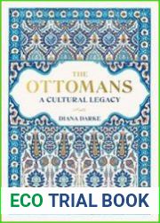 The Ottomans A Cultural Legacy