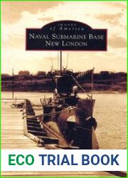 Images of America - Naval Submarine Base New London