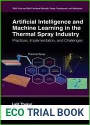 Artificial Intelligence and Machine Learning in the Thermal Spray Industry Practices, Implementation, and Challenges