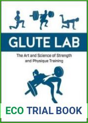 Glute Lab The Art and Science of Strength and Physique Training
