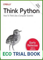 Think Python How To Think Like a Computer Scientist, 3rd Edition (Early Release)