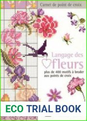 Langage Des Fleurs - Plus De 400 Motifs A Broder Au Point De Croix
