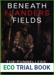 Beneath Flanders Fields The Tunnellers| War 1914-18