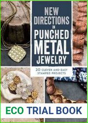New Directions in Punched Metal Jewelry 20 Clever and Easy Stamped Projects