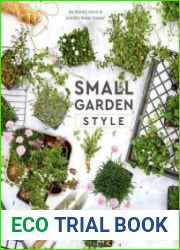 Small Garden Style A Design Guide for Outdoor Rooms and Containers