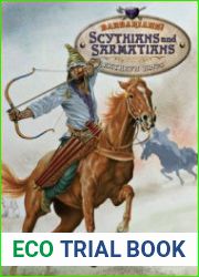 Scythians and Sarmatians (Barbarians!)