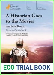A Historian Goes to the Movies Ancient Rome
