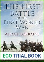 First Battle of the First World War Alsace-Lorraine
