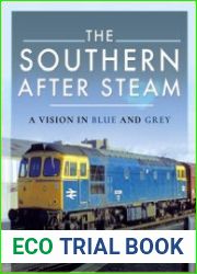 The Southern After Steam A Vision in Blue and Grey