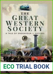 The Great Western Society A Tale of Endeavour & Success