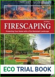 Firescaping Protecting Your Home with a Fire-Resistant Landscape 2nd Edition