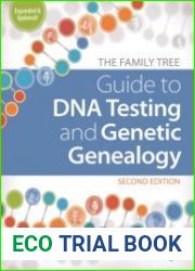The Family Tree Guide to DNA Testing and Genetic Genealogy 2nd Edition, Expanded and Updated
