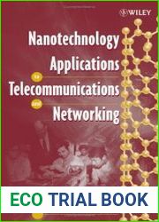 Nanotechnology Applications to Telecommunications and Networking