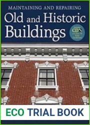 Maintaining and Repairing Old and Historic Buildings