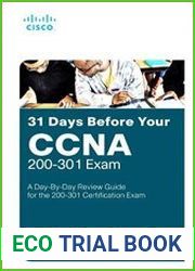 31 Days Before your CCNA Exam A Day-By-Day Review Guide for the CCNA 200-301 Certification Exam