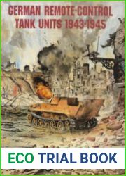 German Remote-Control Tank Units 1943-1945