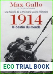 1914 le destin du monde Une histoire de la Premiere Guerre mondial