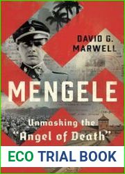 Mengele Unmasking the "Angel of Death"