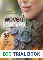 Woven Scarves 28 Inspired Designs for the Rigid Heddle Loom