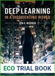 Deep Learning in a Disorienting World