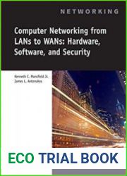 Computer Networking from LANs to WANs Hardware, Software and Security