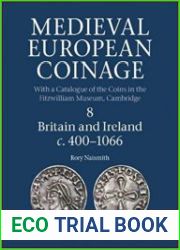 Medieval European Coinage Volume 8, Britain and Ireland c.400-1066