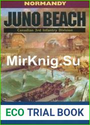 Juno Beach Canadian 3rd Infantry Division (Battleground Europe)