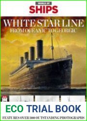 White Star Line From Oceanic to Georgic (World of Ships №5)