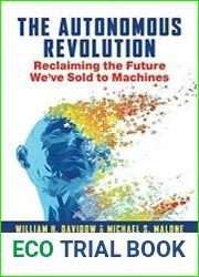 The Autonomous Revolution Reclaiming the Future We’ve Sold to Machines