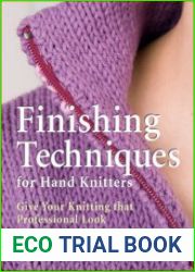 Finishing Techniques for Hand Knitters