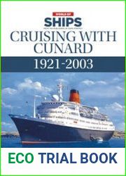 Cruising with Cunard 1921-2003 (World of Ships №13)