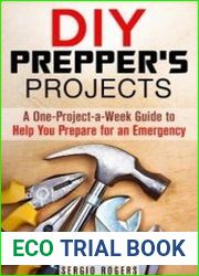 DIY Prepper|s Projects A One-Project-a-Week Guide to Help You Prepare for an Emergency (SHTF & Survival Guide)