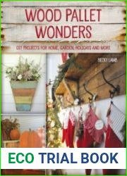 Wood Pallet Wonders DIY Projects for Home, Garden, Holidays and More