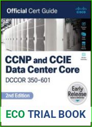 CCNP and CCIE Data Center Core DCCOR 350-601 Official Cert Guide, 2nd Edition (Early Release)
