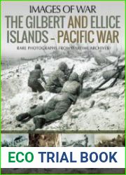 The Gilbert and Ellice Islands Pacific War (Images of War)