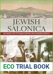 Jewish Salonica Between the Ottoman Empire and Modern Greece