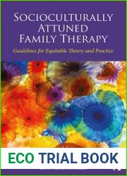Socioculturally Attuned Family Therapy Guidelines for Equitable Theory and Practice, 1st Edition